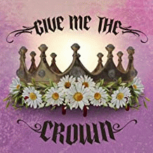 Juliet Ruin : Give Me the Crown